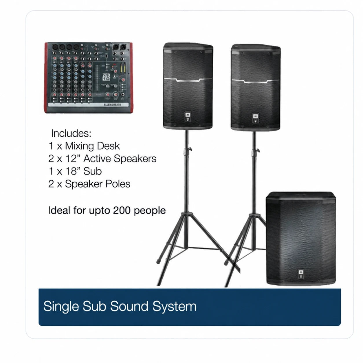Single Sub Sound System: mixing desk, two 12 inch active speakers, one 18 inch sub and two speaker poles